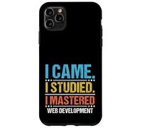 Sono venuto Ho studiato ho imparato la codifica dello sviluppo web Custodia per iPhone 11 Pro Max
