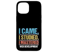Sono venuto Ho studiato ho imparato la codifica dello sviluppo web Custodia per iPhone 15