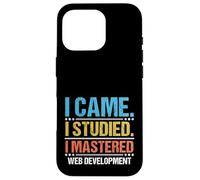 Sono venuto Ho studiato ho imparato la codifica dello sviluppo web Custodia per iPhone 16 Pro