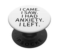 Sono venuto, ho visto che avevo ansia, quindi ho lasciato un messaggio divertente e introverso PopSockets PopGrip Adesivo
