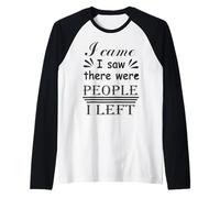 Sono venuto Ho Visto Che c'erano Persone Che Ho Lasciato Maglia con Maniche Raglan
