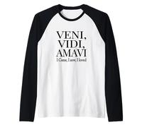 Sono venuto, Ho Visto, Ho Amato Veni, Vidi, Amavi Black Maglia con Maniche Raglan