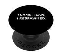 Sono venuto, ho visto, ho respawned. Funny Gaming Funny Gaming PopSockets PopGrip Adesivo