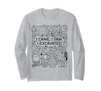 Sono venuto, Ho Visto, Ho Scavato - Archeologia Umorismo Maglia a Manica