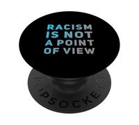 Sono vere citazioni sulla vita Il razzismo non è un punto di vista PopSockets PopGrip Adesivo