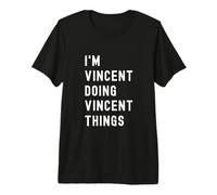 Sono Vincent Que Fa Cose di Vincent Maglietta Premium