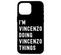 Sono Vincenzo Que Fa Cose di Vincenzo Custodia per iPhone 16 Pro Max