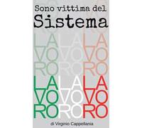 Sono vittima del sistema