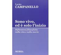 Sono vivo, ed è solo l’inizio: Riflessioni filosofiche sulla vita e sulla morte