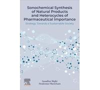 Sonochemical Synthesis of Natural Products and Heterocycles of Pharmaceutical Importance: Strategy Towards a Sustainable Society