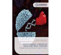 SONODYNAMIC THERAPY IN HEAD AND NECK CANCERS: Emerging Alternative Ultrasound Therapy For Cancers