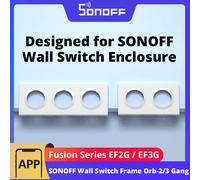SONOFF Orb-2/3 Gang Interruttore a parete Telaio EF2G/EF3G Adattato per la serie Fusion Orb-RBS/Orb-ZBW1L/Orb-MW1/E1GS Progettato per custodie