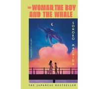 Sonoko Machida The Woman, the Boy and the Whale (Copertina rigida)