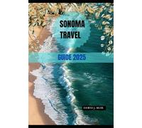 SONOMA TRAVEL GUIDE 2025