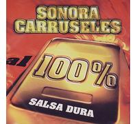 Sonora Carruseles - Al 100% Salsa Dura