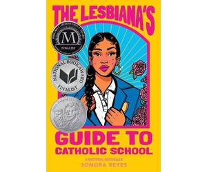 Sonora Reyes Reyes Sonora The Lesbiana's Guide to Catholic School (Tascabile)