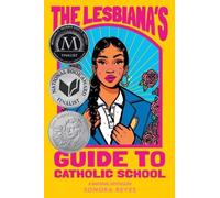 Sonora Reyes The Lesbiana's Guide to Catholic School (Tascabile)