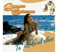 Sonora Tropicana - Te Parto El Alma