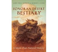 Sonoran Desert Bestiary: A More-than-Natural History
