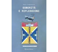 Sonorità e riflessioni - Cremonesini Paolo