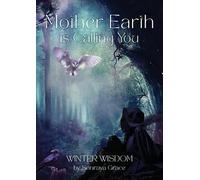 Sonraya Grace Mother Earth is Calling You (Tascabile)