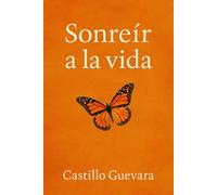 SONREÍR A LA VIDA: Vivir es sonreír a la vida