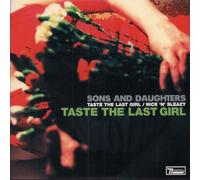 Sons and Daughters - 7-Taste The Last Girl