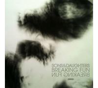 SONS & DAUGHTERS - 7-BREAKING FUN