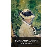 Sons and lovers: a 1913 novel by the english writer d. h. lawrence (unabri...