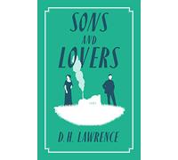 Sons and Lovers: D.H. Lawrence