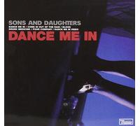 Sons & Daughters - Dance Me in