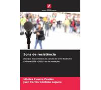 Sons de resistência: Descrição dos conteúdos das canções do Greve Nacional na Colômbia (2019 e 2021) à luz das mediações