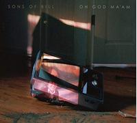 Sons Of Bill - OH GOD MA'AM
