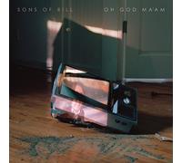 Sons Of Bill - Oh God Ma'Am