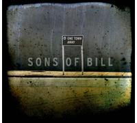 Sons of Bill - One Town Away