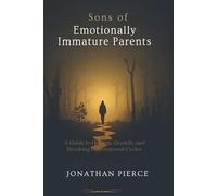 Sons of Emotionally Immature Parents