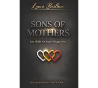 Sons Of Mothers: Love Should Not Require Dissaperance