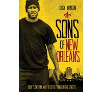 Sons Of New Orleans (DVD) Kevin Lucky Johnson Skip Young Buck