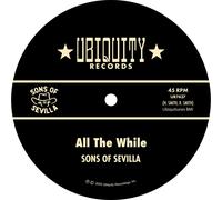 Sons of Sevilla All the While (Vinyl LP) Limited 7" Single