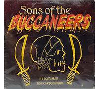 Sons of the Buccaneers - Illigitamae Non Carborundum