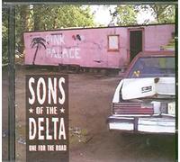 Sons Of The Delta - ONE FOR THE ROAD