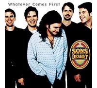 Sons of the Desert - Whatever Comes First