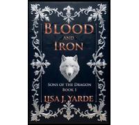 Sons of the Dragon - Blood and Iron: 1