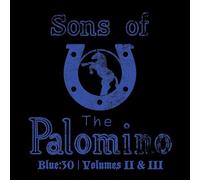 Sons of the Palomino Blue:30 - Volume II & III (CD) Album
