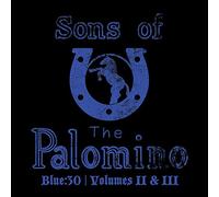 Sons Of The Palomino - Blue: 30 - Volume II & III