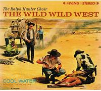 Sons Of The Pioneers/ Hunter, Ralph - Wild Wild West + Cool Water