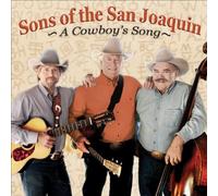 Sons of the San Joaquin A Cowboy's Song (CD) Album