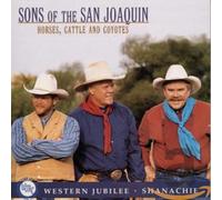 Sons of the San Joaquin - Horses,Cattle and Coyotes
