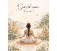 Sonshine Yoga: Pose Gallery: Gentle Yoga Guide for Calm, Strength and Balance