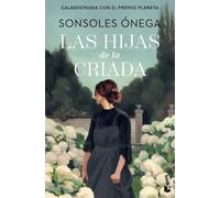 Sonsoles Onega Las hijas de la criada: Premio Planeta 2023 (Novela) (Tascabile)